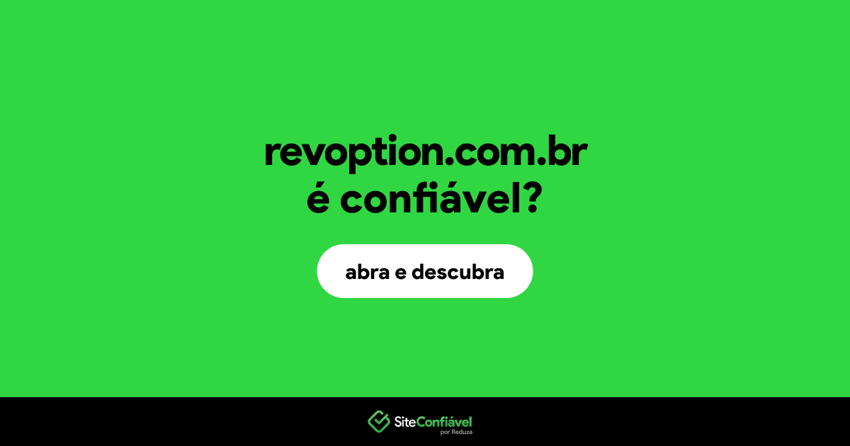 O site revoption.com.br é confiável?