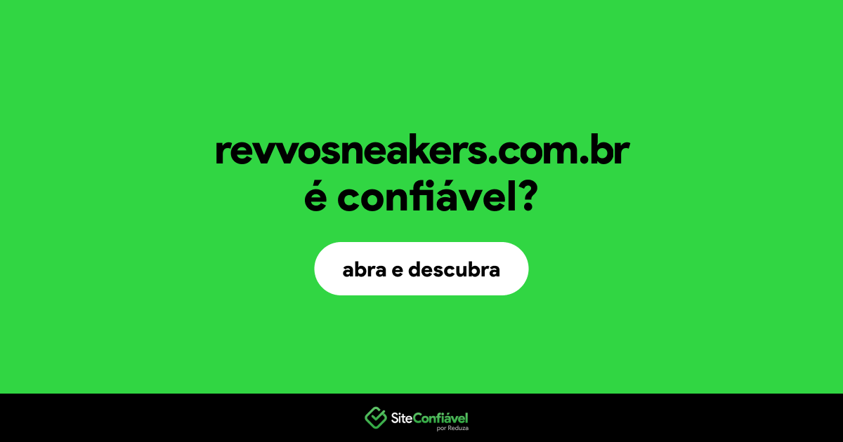 O site revvosneakers.com.br é confiável?