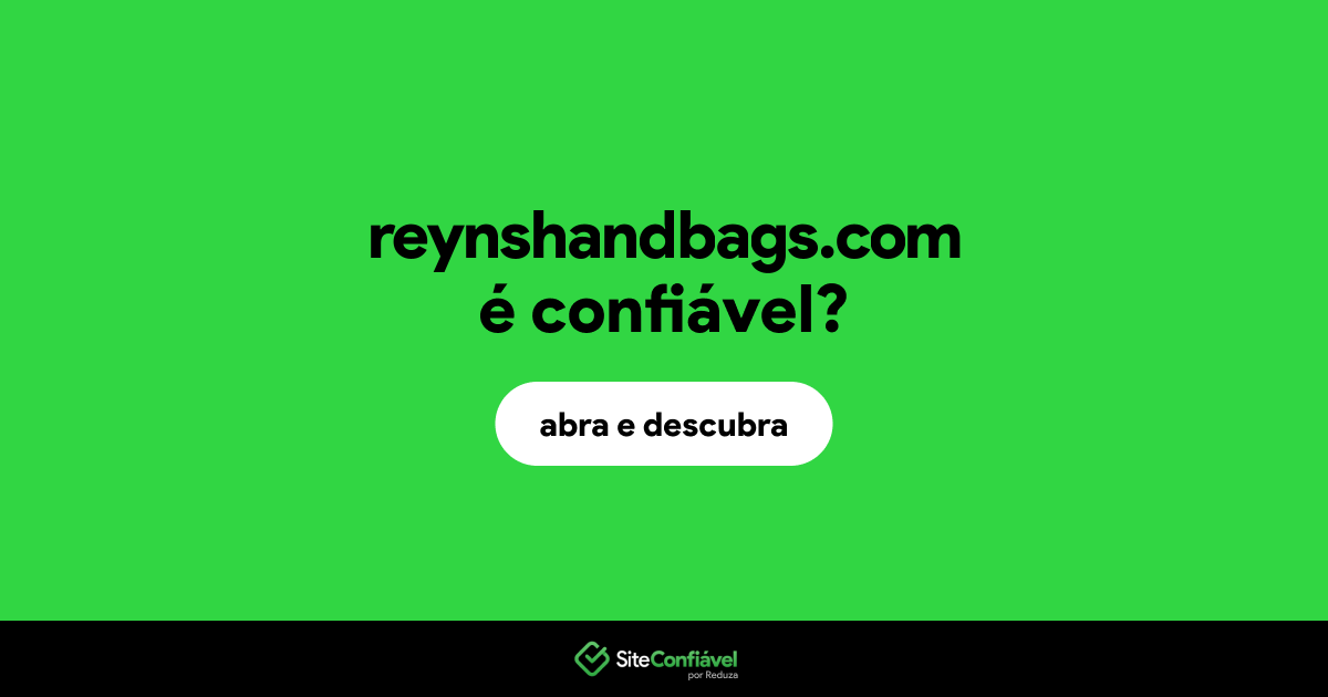 O site reynshandbags.com é confiável?