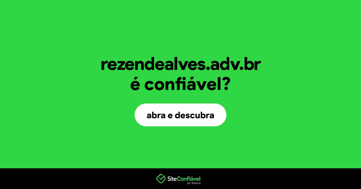O site rezendealves.adv.br é confiável?