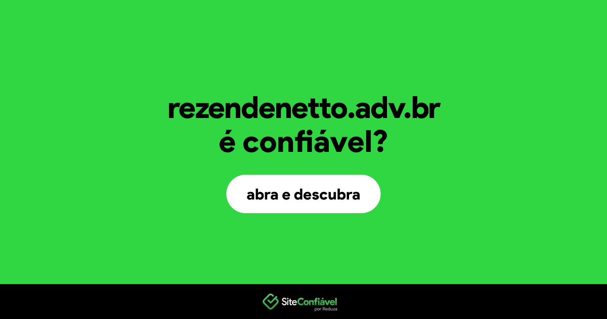 O site rezendenetto.adv.br é confiável?