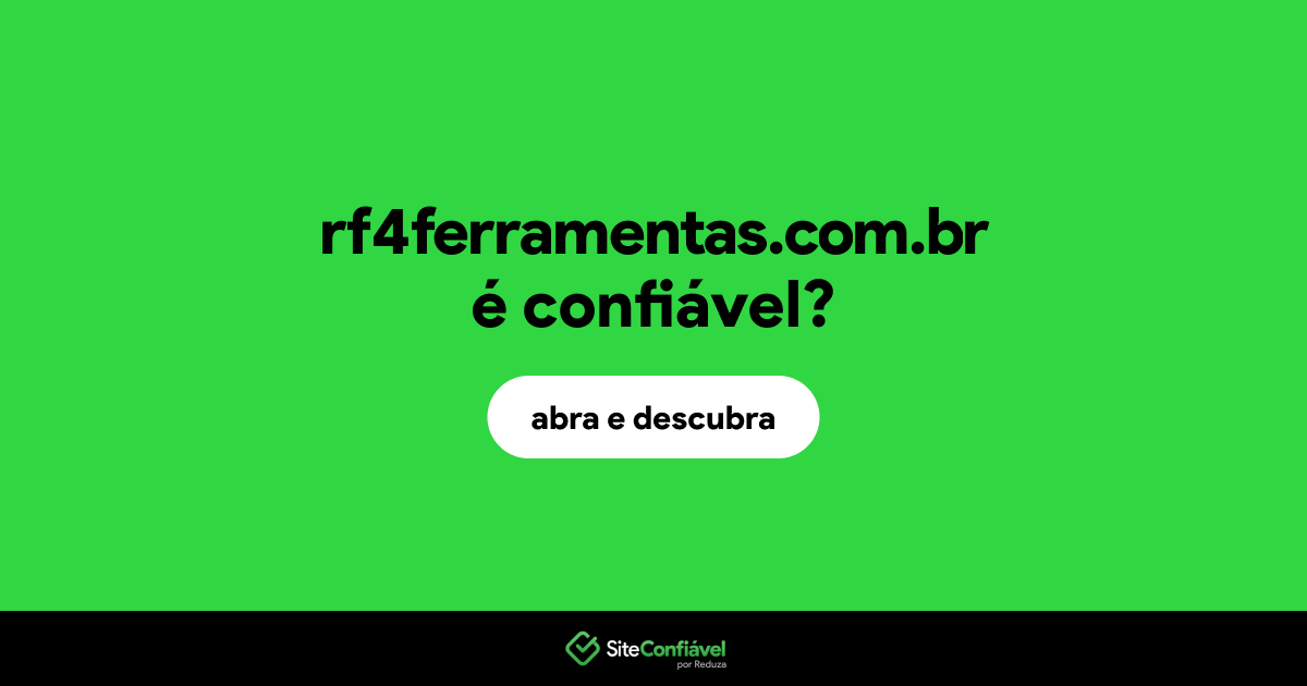 O site rf4ferramentas.com.br é confiável?