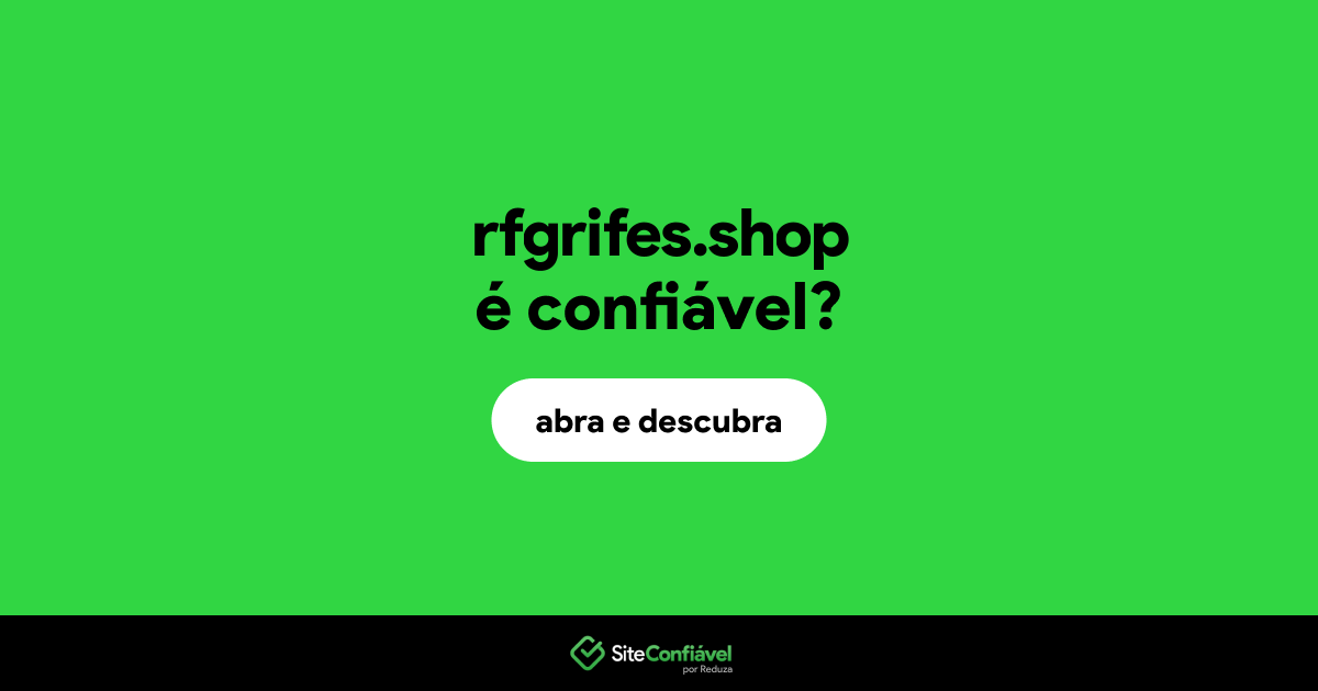 O site rfgrifes.shop é confiável?