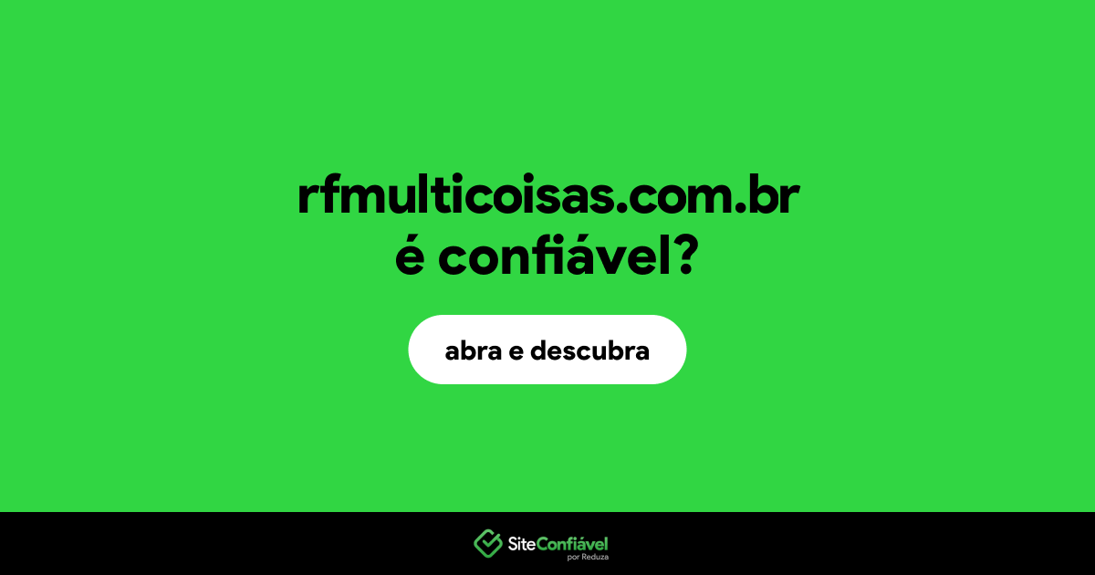 O site rfmulticoisas.com.br é confiável?