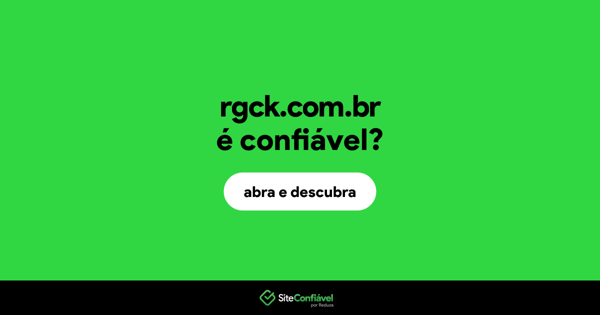 O site rgck.com.br é confiável?