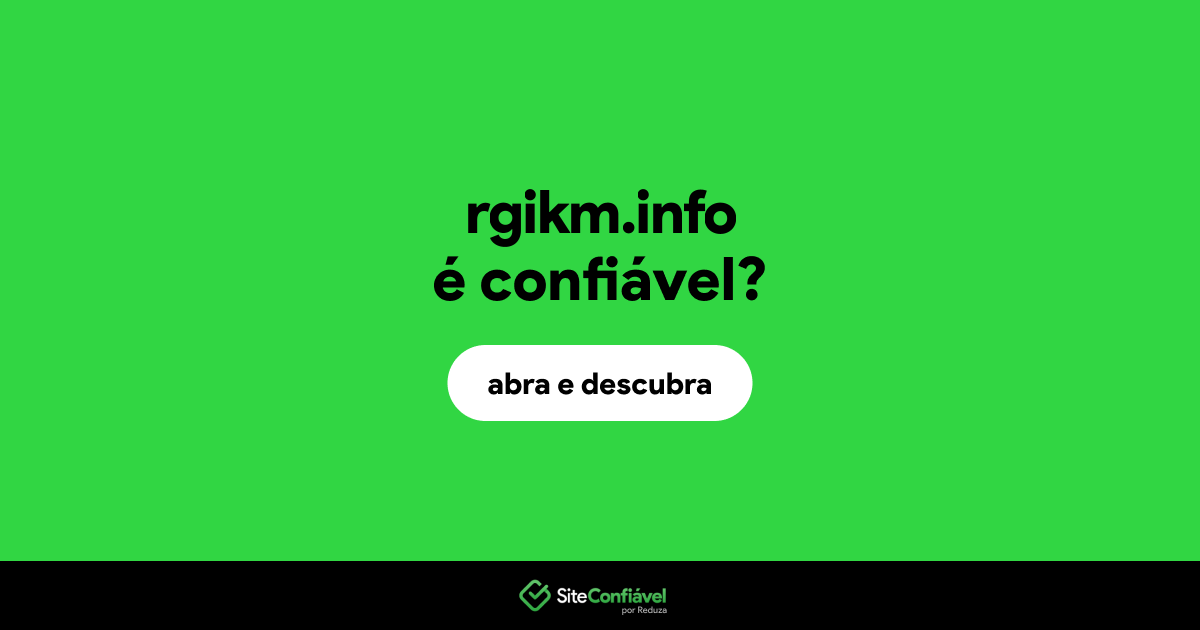 O site rgikm.info é confiável?