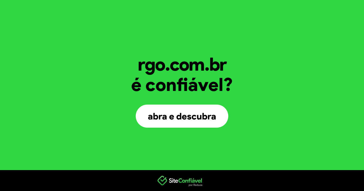 O site rgo.com.br é confiável?