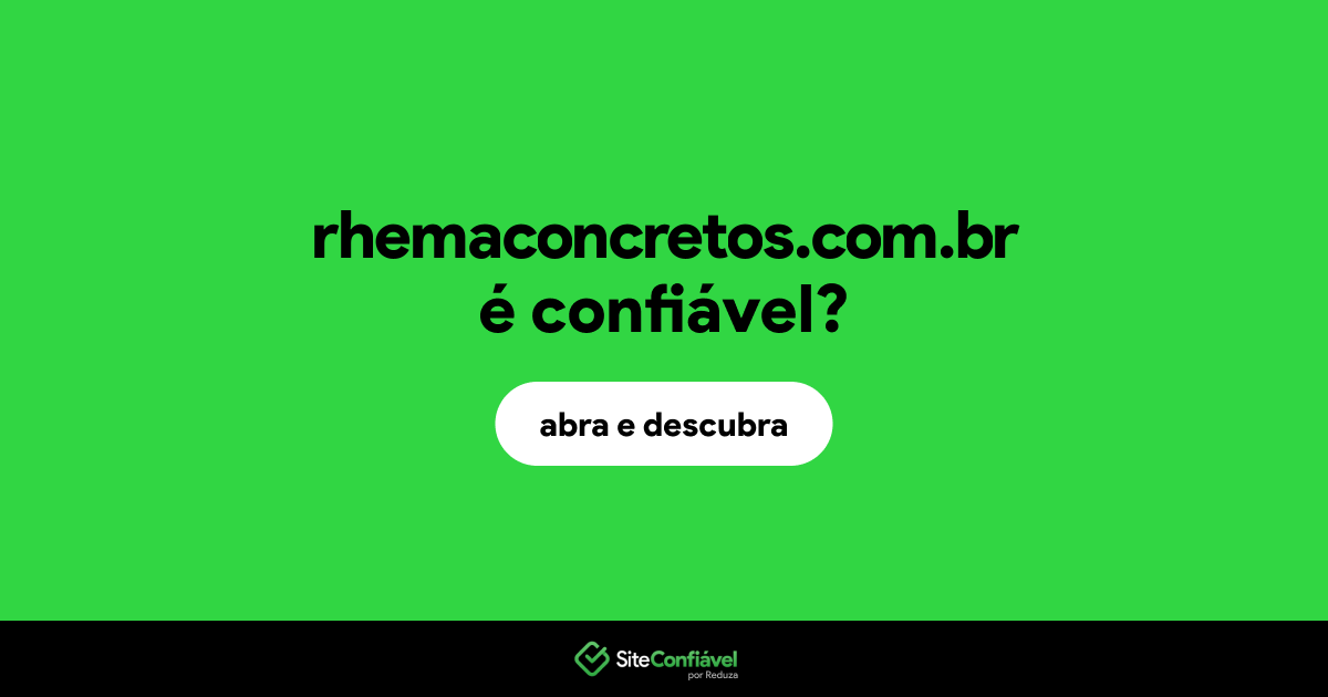 O site rhemaconcretos.com.br é confiável?