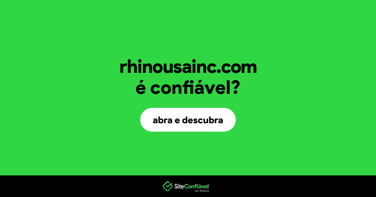 O site rhinousainc.com é confiável?