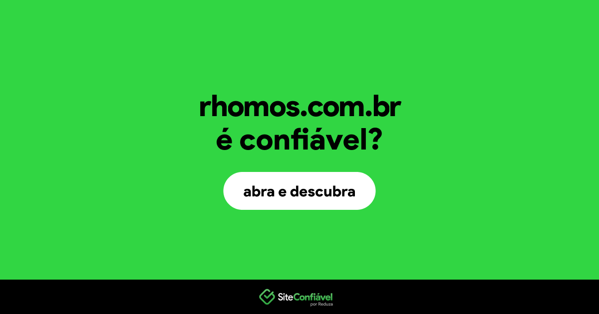 O site rhomos.com.br é confiável?