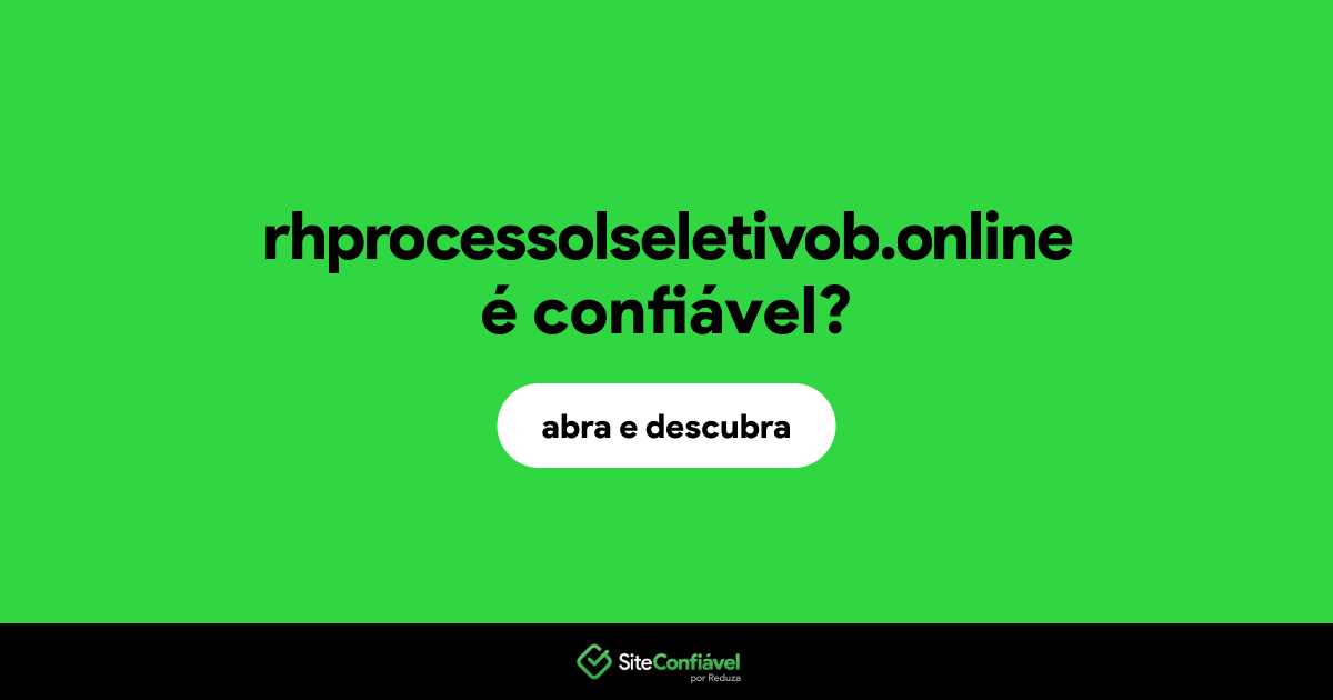 O site rhprocessolseletivob.online é confiável?
