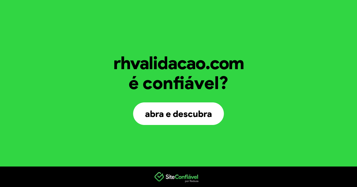 O site rhvalidacao.com é confiável?