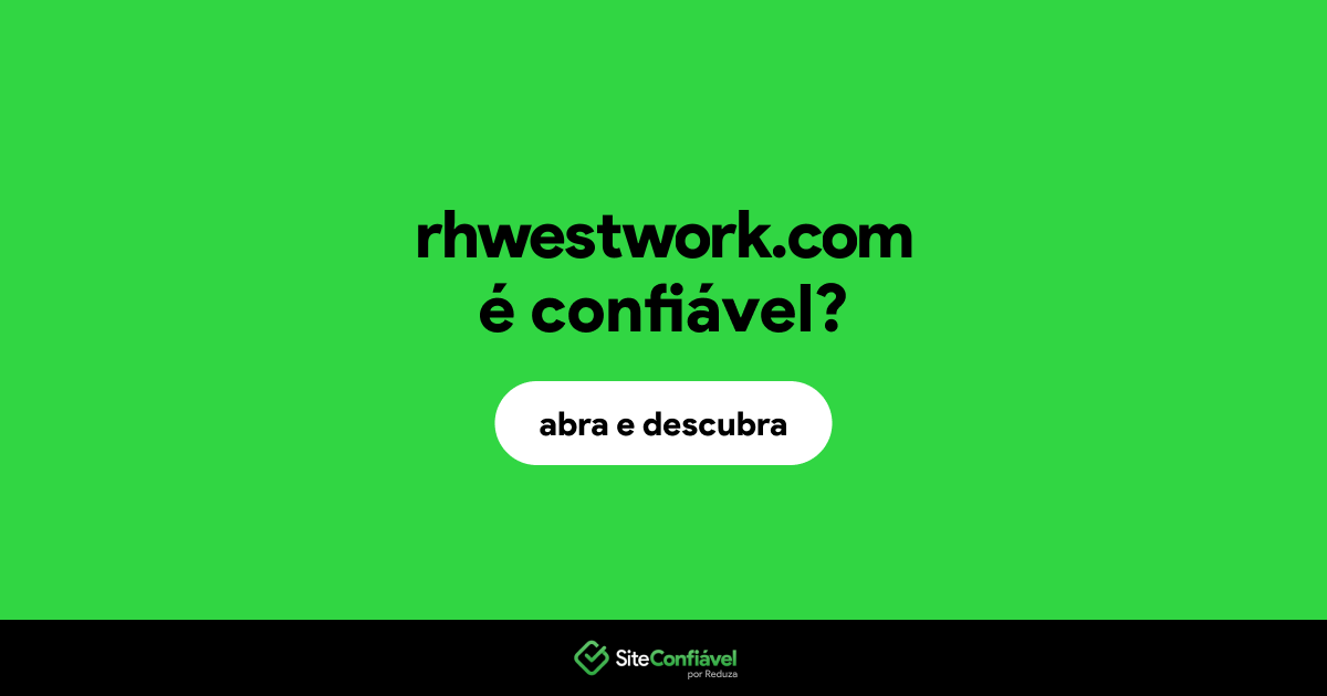 O site rhwestwork.com é confiável?