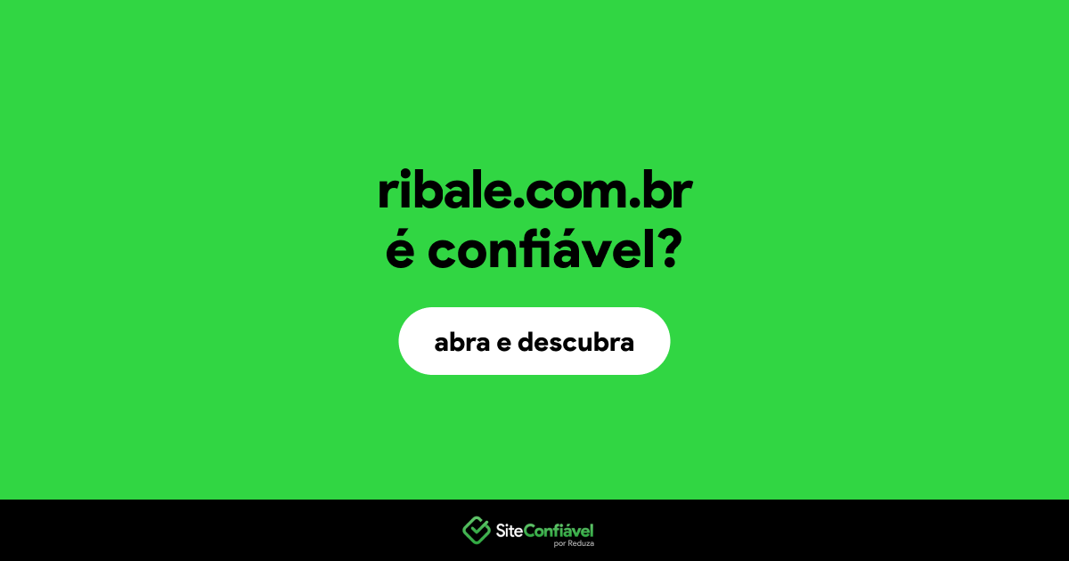 O site ribale.com.br é confiável?