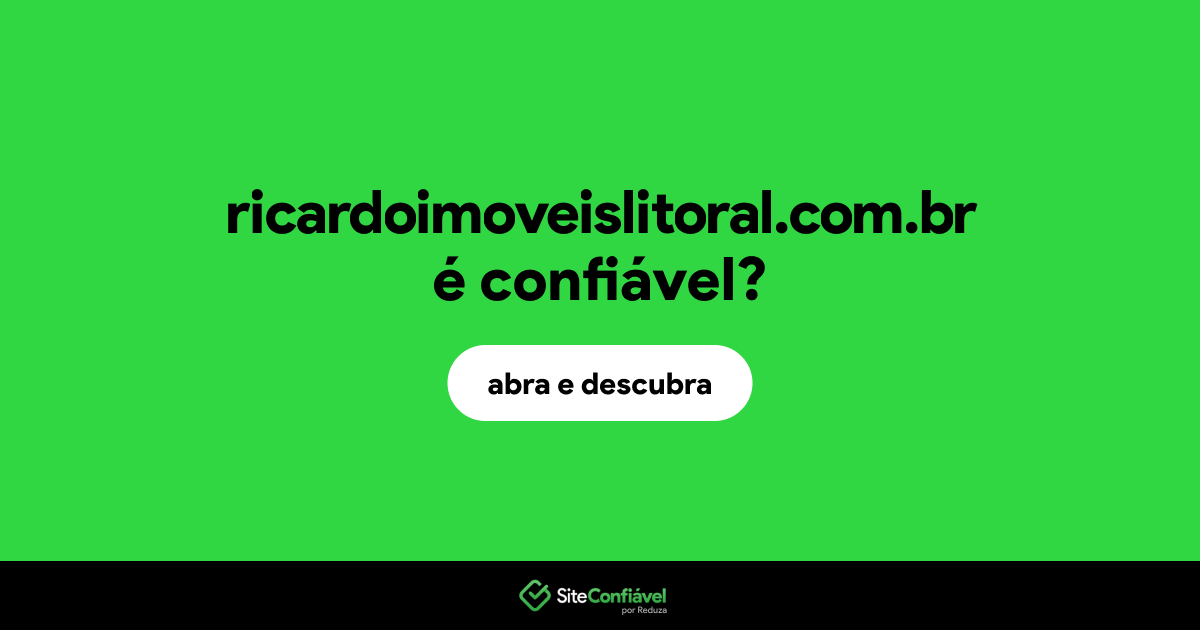 O site ricardoimoveislitoral.com.br é confiável?