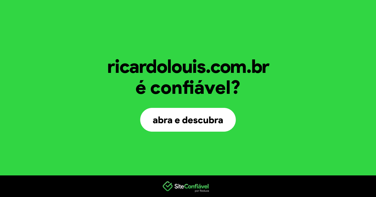 O site ricardolouis.com.br é confiável?