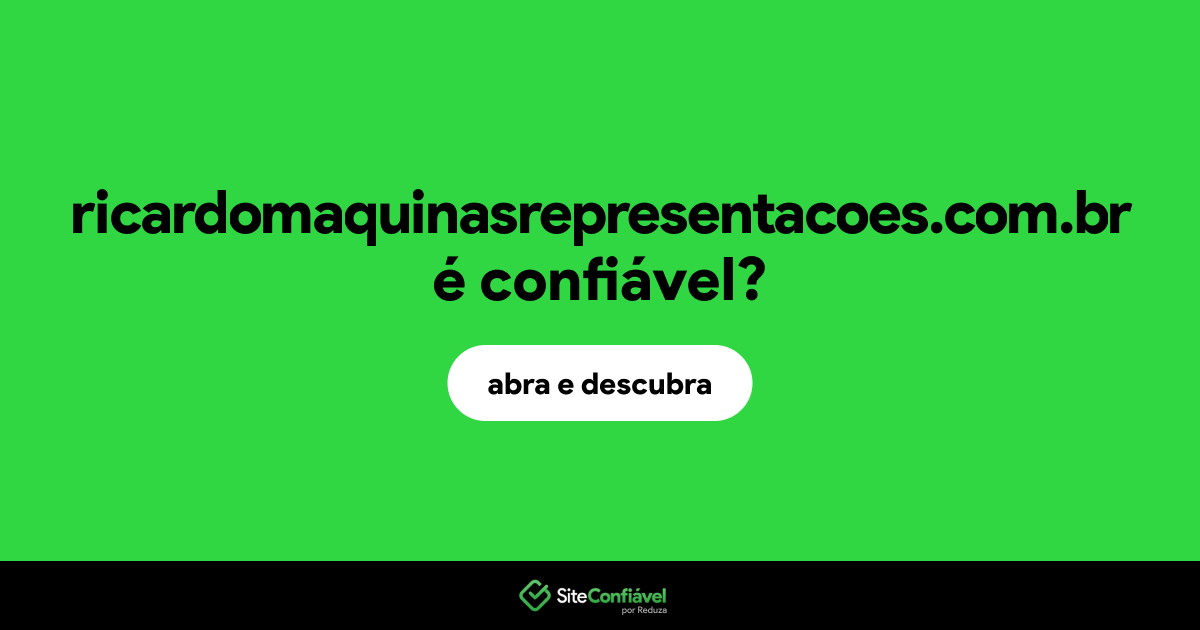 O site ricardomaquinasrepresentacoes.com.br é confiável?