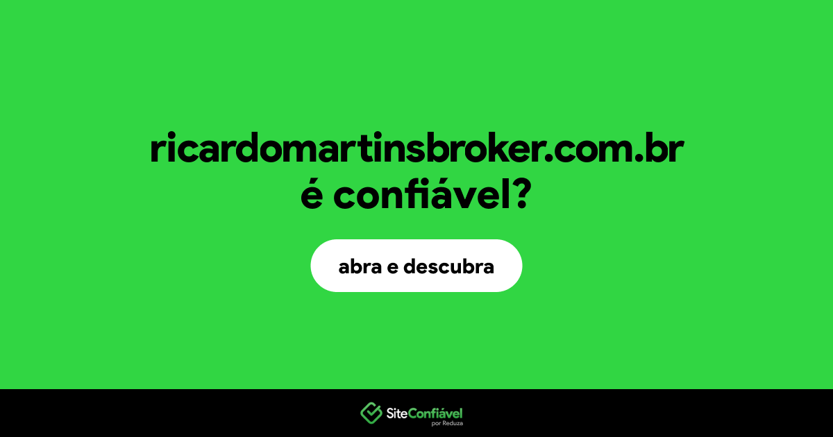 O site ricardomartinsbroker.com.br é confiável?