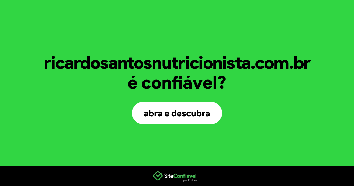 O site ricardosantosnutricionista.com.br é confiável?