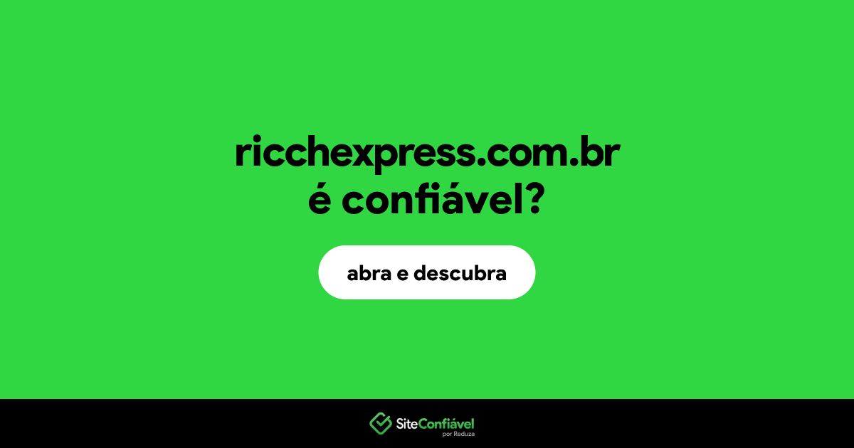O site ricchexpress.com.br é confiável?