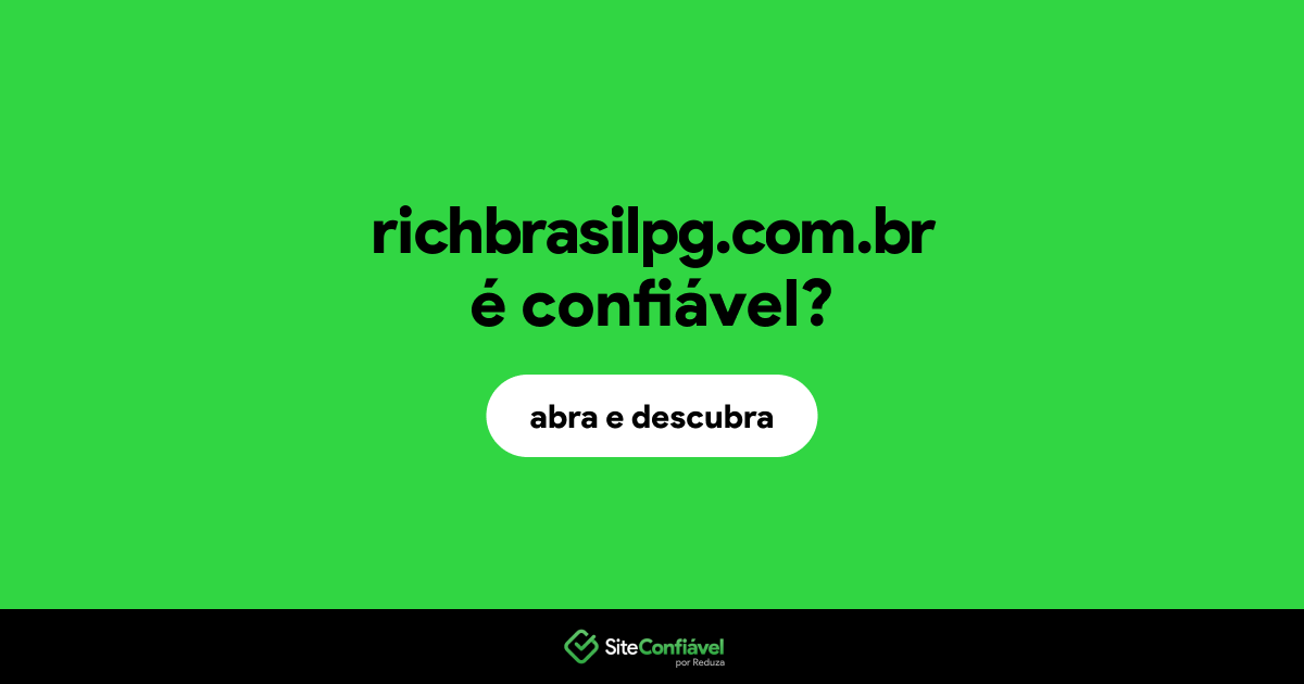 O site richbrasilpg.com.br é confiável?