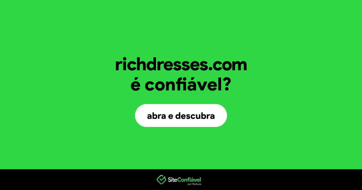 O site richdresses.com é confiável?
