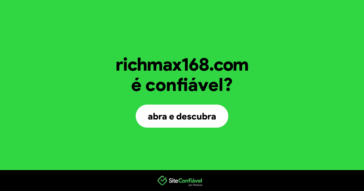 O site richmax168.com é confiável?
