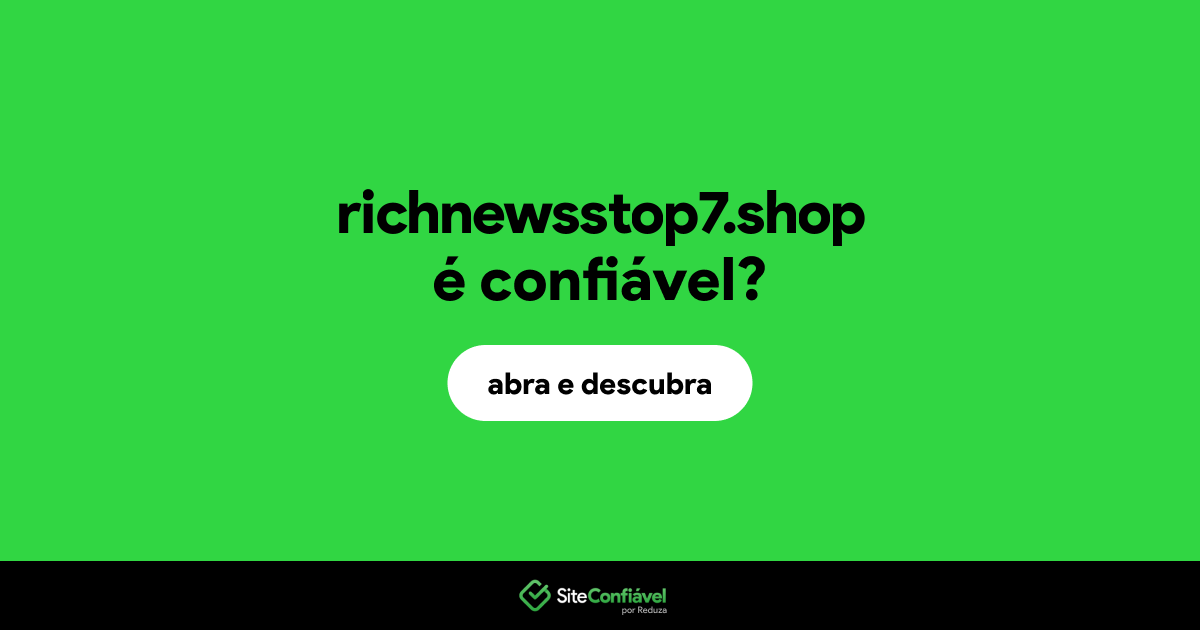 O site richnewsstop7.shop é confiável?