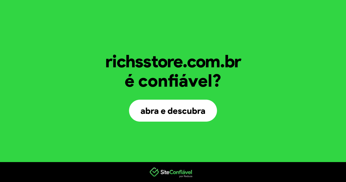 O site richsstore.com.br é confiável?