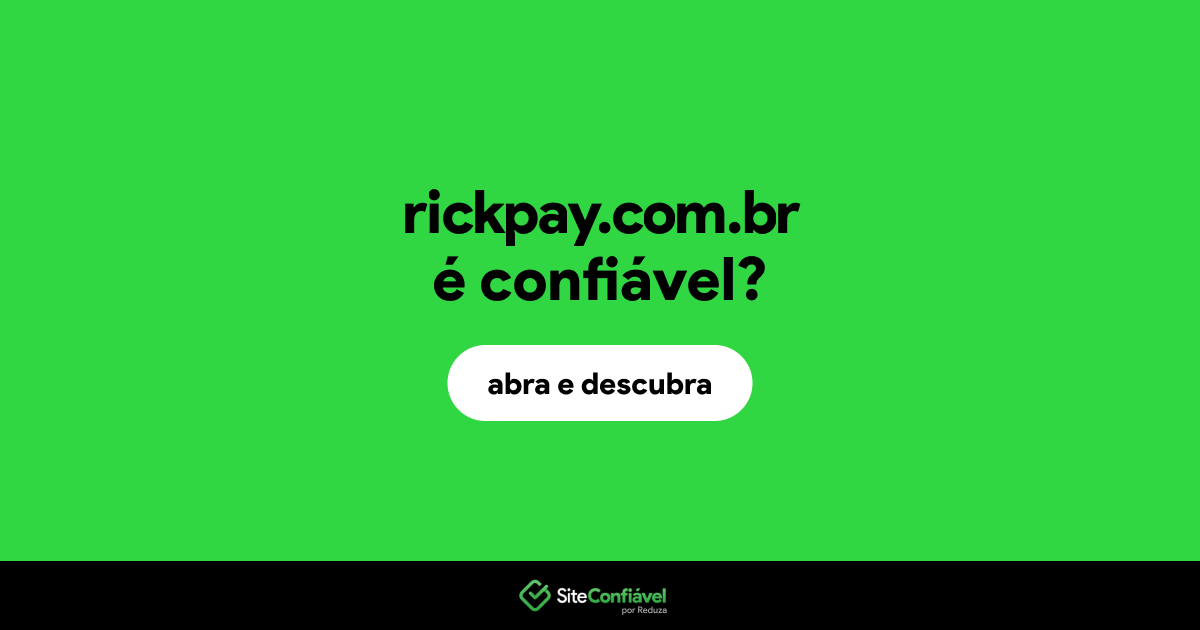 O site rickpay.com.br é confiável?
