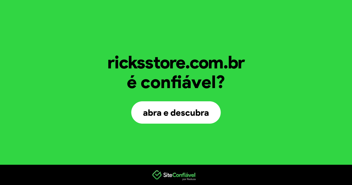 O site ricksstore.com.br é confiável?