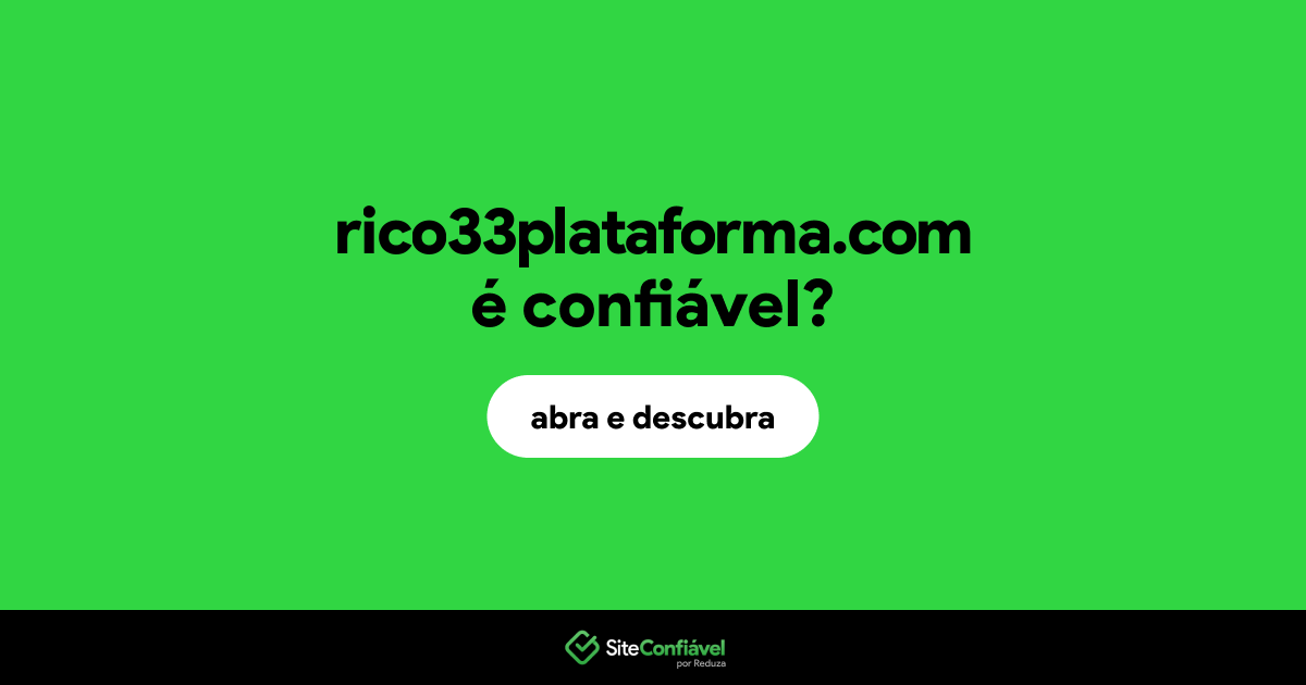 O site rico33plataforma.com é confiável?