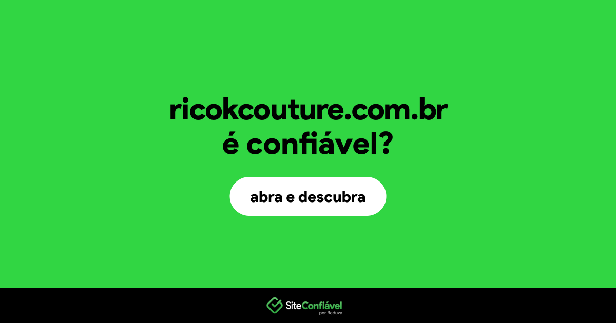 O site ricokcouture.com.br é confiável?