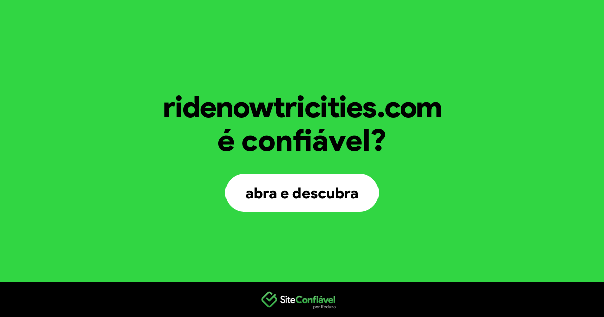 O site ridenowtricities.com é confiável?