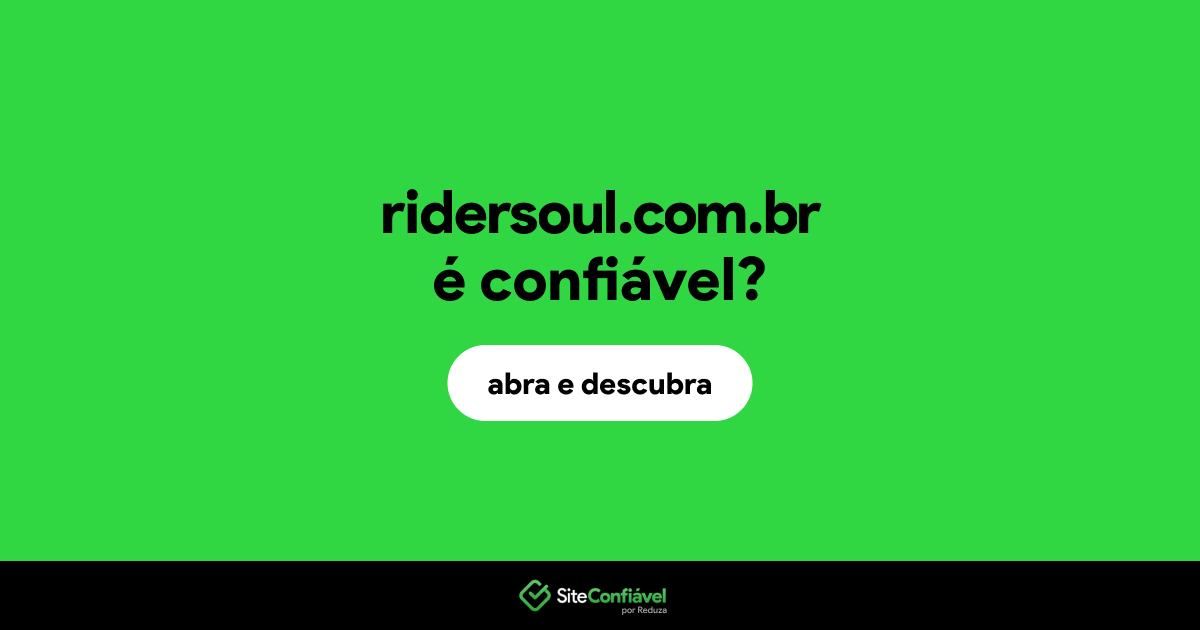 O site ridersoul.com.br é confiável?