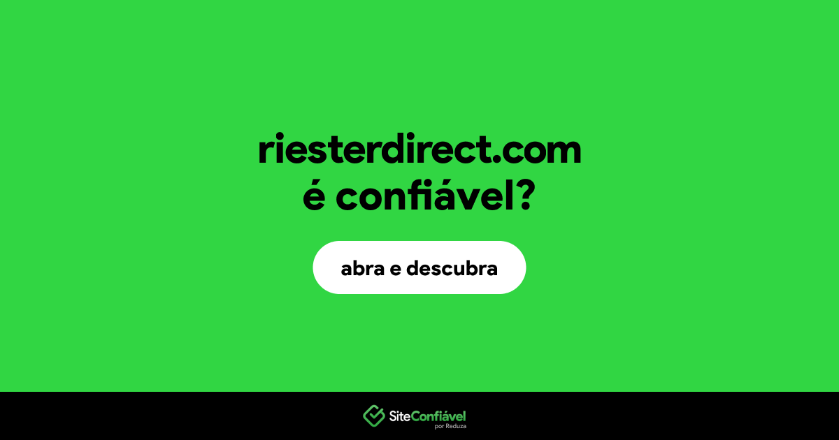 O site riesterdirect.com é confiável?
