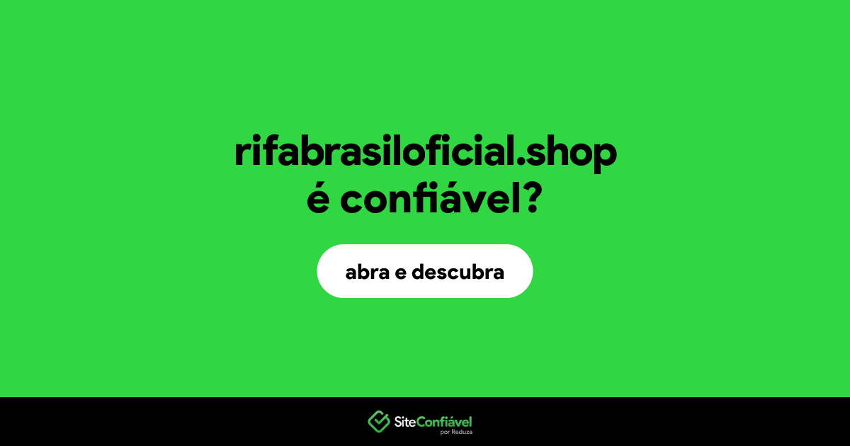 O site rifabrasiloficial.shop é confiável?