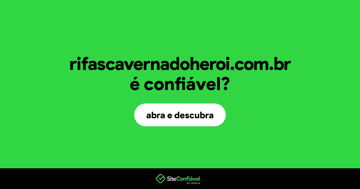 O site rifascavernadoheroi.com.br é confiável?