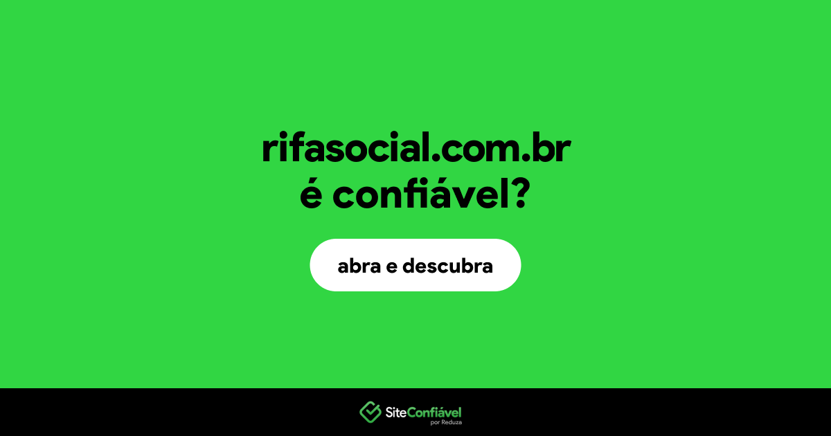 O site rifasocial.com.br é confiável?