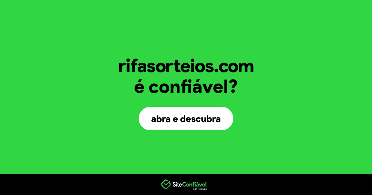 O site rifasorteios.com é confiável?