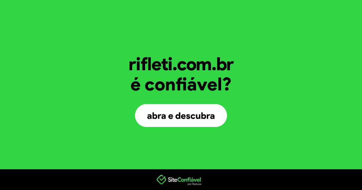 O site rifleti.com.br é confiável?
