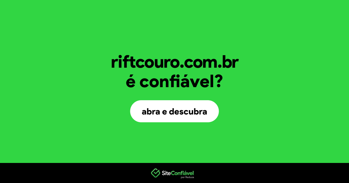 O site riftcouro.com.br é confiável?