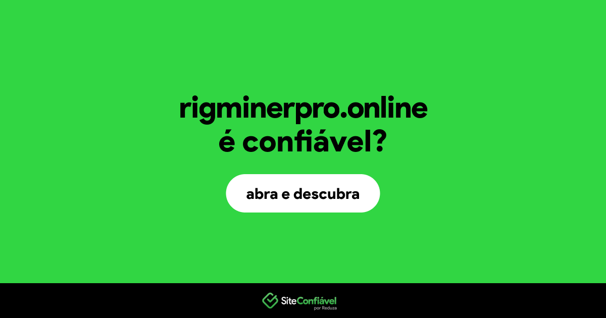 O site rigminerpro.online é confiável?