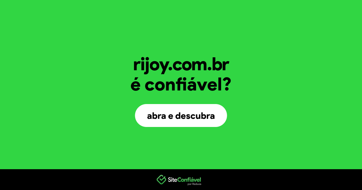 O site rijoy.com.br é confiável?