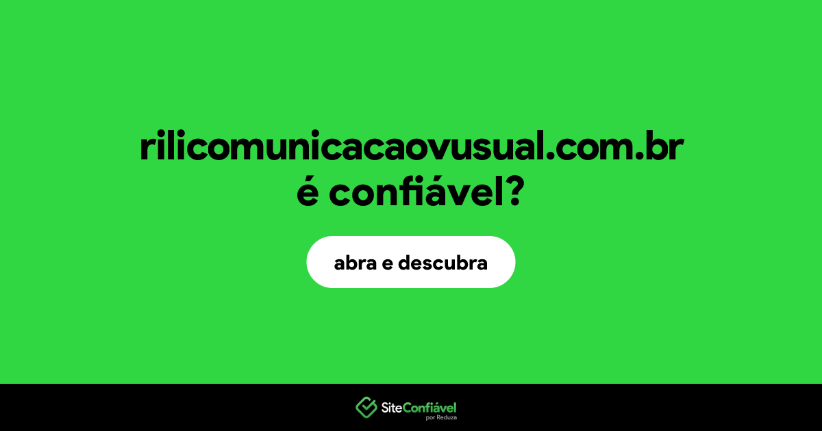 O site rilicomunicacaovusual.com.br é confiável?