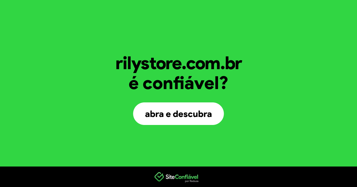 O site rilystore.com.br é confiável?