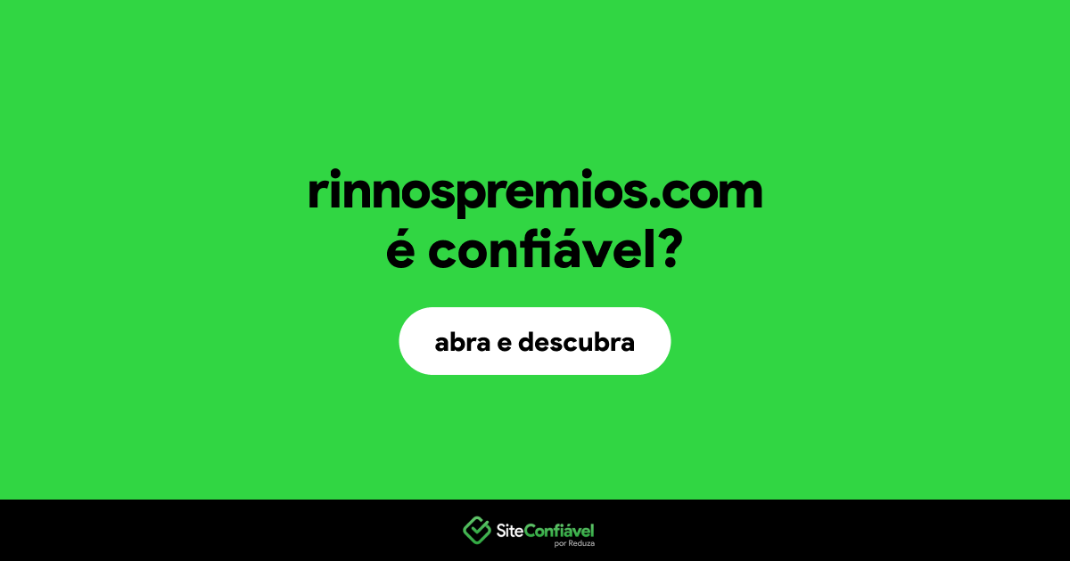 O site rinnospremios.com é confiável?