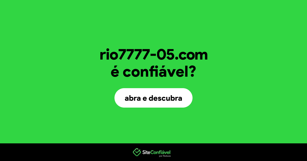 O site rio7777-05.com é confiável?