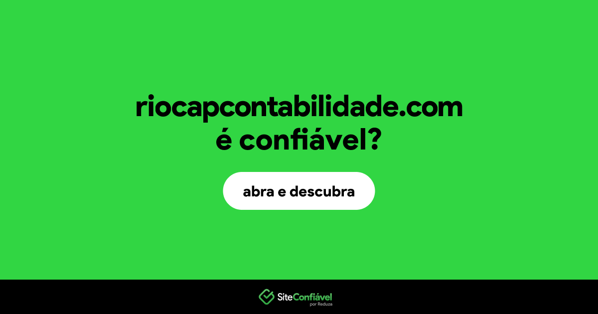 O site riocapcontabilidade.com é confiável?