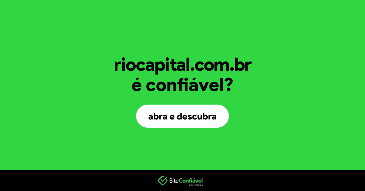 O site riocapital.com.br é confiável?